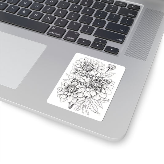 Trust the Process Sticker — Motivational Kiss-Cut Sticker for Encouragement