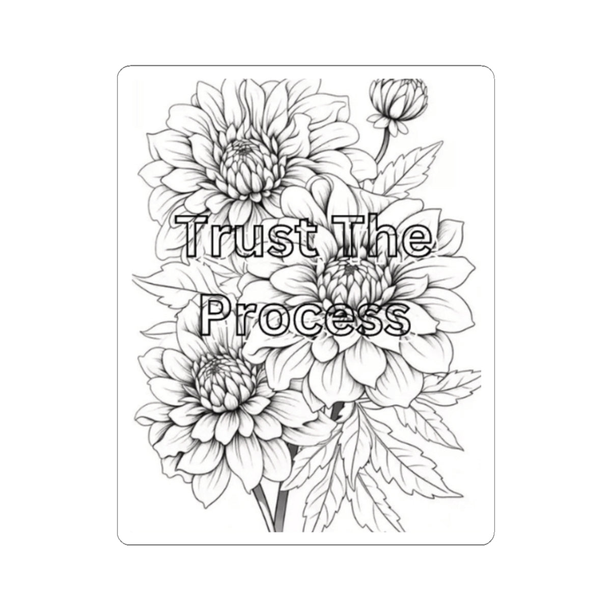Trust the Process Sticker — Motivational Kiss-Cut Sticker for Encouragement